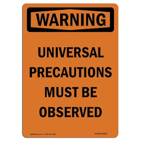 OSHA WARNING Sign, Universal Precautions Must Be Observed, 10in X 7in Rigid Plastic